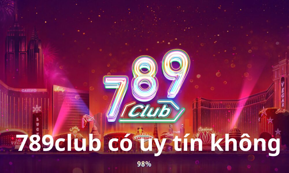 789club-co-uy-tin-khong